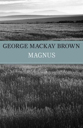 Magnus (ebok) av George Mackay Brown