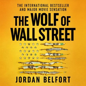 The Wolf of Wall Street (lydbok) av Jordan Be