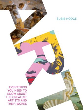 Art - Everything You Need to Know About the Greatest Artists and Their Works (ebok) av Susie Hodge