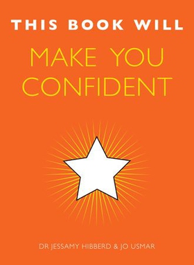 This Book Will Make You Confident (ebok) av Jessamy Hibberd