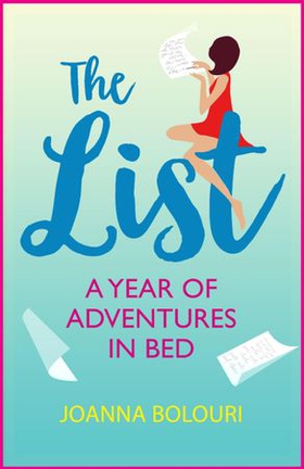 The List - A hilarious and sexy romp perfect for summer (ebok) av Joanna Bolouri
