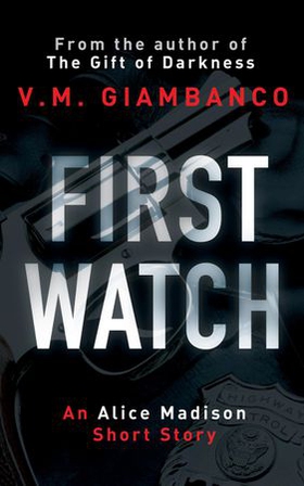 First Watch - An exclusive prequel to The Gift of Darkness (ebok) av Valentina Giambanco
