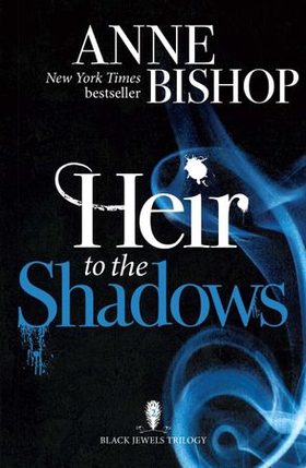 Heir to the Shadows - The Black Jewels Trilogy Book 2 (ebok) av Anne Bishop