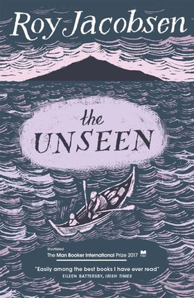The Unseen - SHORTLISTED FOR THE MAN BOOKER INTERNATIONAL PRIZE 2017 (ebok) av Roy Jacobsen