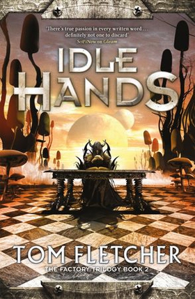 Idle Hands - The Factory Trilogy Book 2 (ebok) av Tom Fletcher