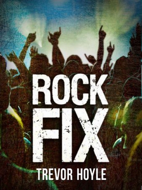Rock Fix (ebok) av Trevor Hoyle