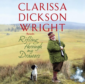 Rifling Through My Drawers (lydbok) av Clarissa Dickson Wright