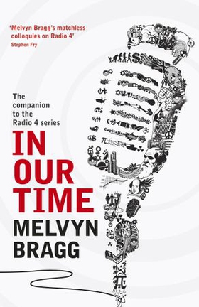 In Our Time - The companion to the Radio 4 series (lydbok) av Melvyn Bragg
