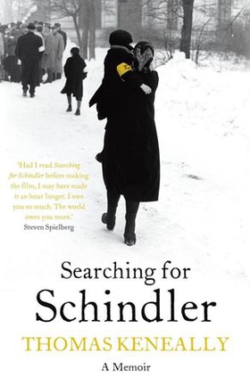 Searching For Schindler - The true story behind the Booker Prize winning novel 'Schindler's Ark' (ebok) av Thomas Keneally