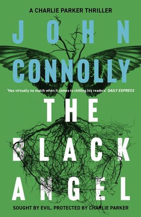 The Black Angel - Private Investigator Charlie Parker hunts evil in the fifth book in the globally bestselling series (ebok) av John Connolly