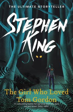 The Girl Who Loved Tom Gordon (ebok) av Stephen King
