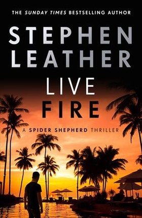 Live Fire - The 6th Spider Shepherd Thriller (ebok) av Stephen Leather