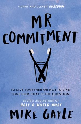 Mr Commitment (ebok) av Mike Gayle