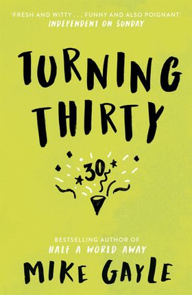 Turning Thirty (ebok) av Mike Gayle