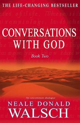 Conversations with God - Book 2 - An uncommon dialogue (ebok) av Neale Donald Walsch