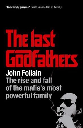 The Last Godfathers (ebok) av John Follain
