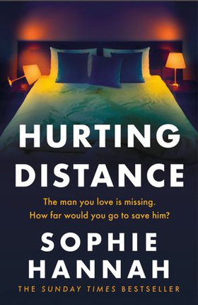 Hurting Distance - a completely unputdownable and addictive crime thriller packed with twists (ebok) av Sophie Hannah