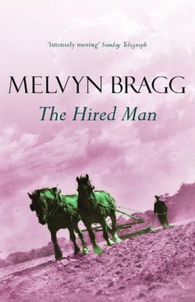 The Hired Man (ebok) av Melvyn Bragg