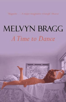 Time To Dance (ebok) av Melvyn Bragg