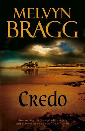 Credo (ebok) av Melvyn Bragg