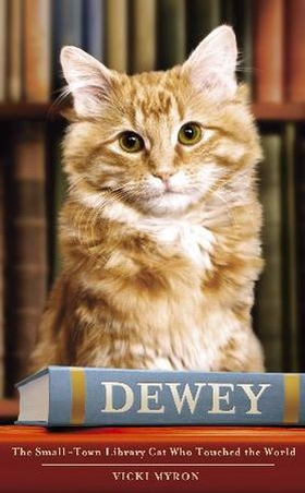 Dewey - The small-town library-cat who touched the world (ebok) av Vicki Myron