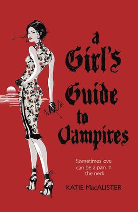 A Girl's Guide to Vampires (Dark Ones Book One) (ebok) av Katie MacAlister