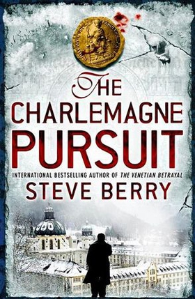 The Charlemagne Pursuit - Book 4 (ebok) av Steve Berry