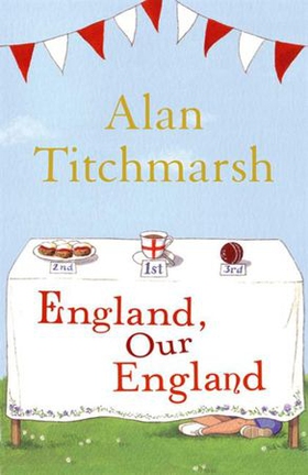 England, Our England (ebok) av Alan Titchmarsh