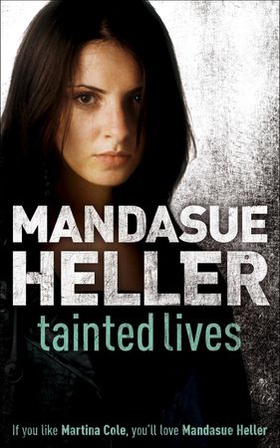 Tainted Lives - A gritty page-turner that will have you hooked (ebok) av Mandasue Heller