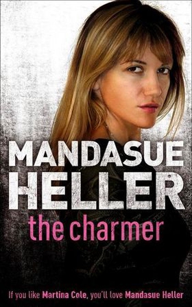 The Charmer - Danger lurks in the smoothest talker (ebok) av Mandasue Heller