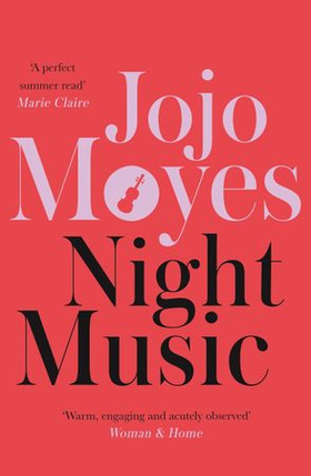 Night Music - The Sunday Times bestseller full of warmth and heart (ebok) av Jojo Moyes