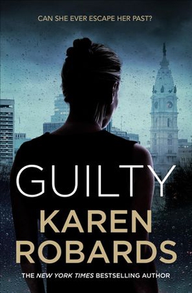 Guilty - A page-turning thriller full of suspense (ebok) av Karen Robards