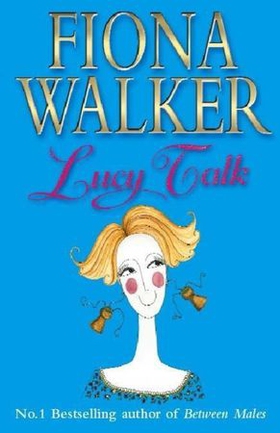 Lucy Talk (ebok) av Fiona Walker