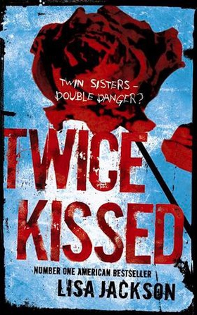 Twice Kissed (ebok) av Lisa Jackson