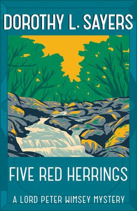Five Red Herrings - A classic in detective fiction (ebok) av Dorothy L Sayers