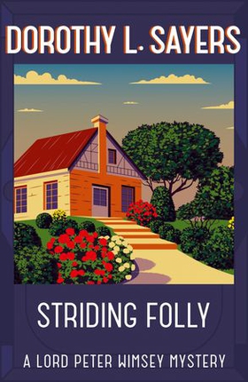 Striding Folly - Classic crime fiction you need to read (ebok) av Dorothy L Sayers