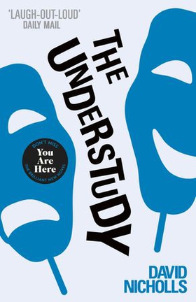 The Understudy - A comic masterpiece by the author of ONE DAY (ebok) av David Nicholls