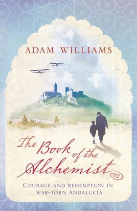 The Book of the Alchemist (ebok) av Adam Williams