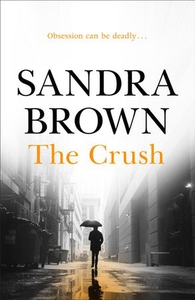 The Crush (ebok) av Sandra Brown