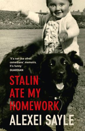 Stalin Ate My Homework (ebok) av Alexei Sayle