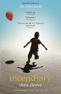 Incendiary (ebok) av Chris Cleave