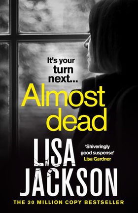 Almost Dead (ebok) av Lisa Jackson