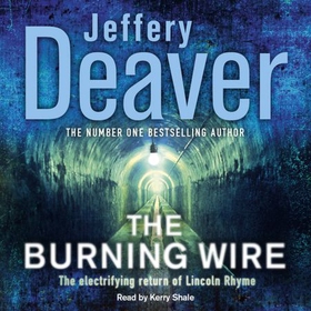 The Burning Wire - Lincoln Rhyme Book 9 (lydbok) av Jeffery Deaver