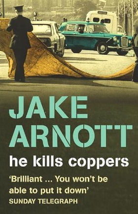 He Kills Coppers (ebok) av Jake Arnott