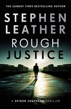 Rough Justice - The 7th Spider Shepherd Thriller (ebok) av Stephen Leather