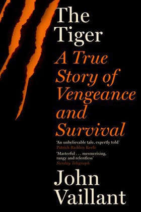 The Tiger - A True Story of Vengeance and Survival (ebok) av Ukjent