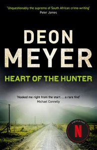 Heart Of The Hunter (ebok) av Deon Meyer