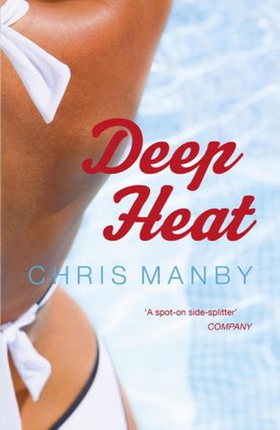 Deep Heat (ebok) av Chrissie Manby