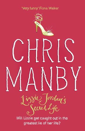 Lizzie Jordan's Secret Life (ebok) av Chrissie Manby
