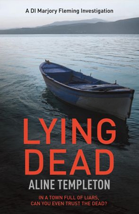 Lying Dead - DI Marjory Fleming Book 3 (ebok) av Aline Templeton